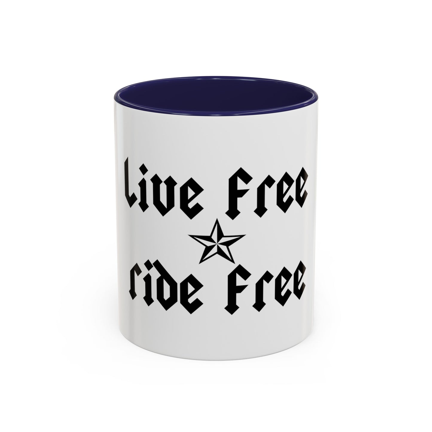 Live Free Ride Free - Accent Coffee Mug (11, 15oz)