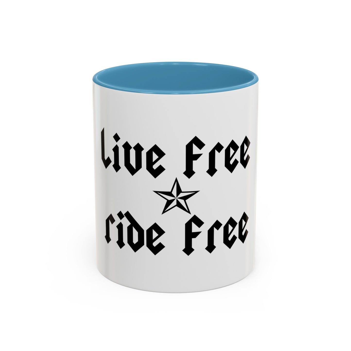 Live Free Ride Free - Accent Coffee Mug (11, 15oz)
