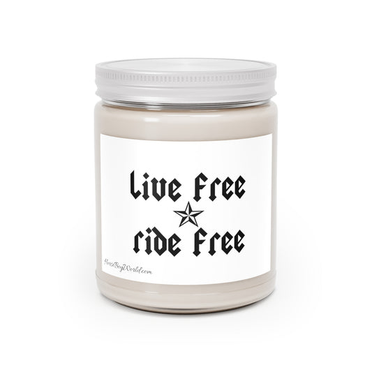 Live Free Ride Free - Scented & unscented Candles, 9oz