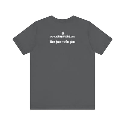 Horse Boy - Live Free Ride Free - Unisex Jersey Short Sleeve Tee