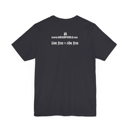 Horse Boy - Live Free Ride Free - Unisex Jersey Short Sleeve Tee