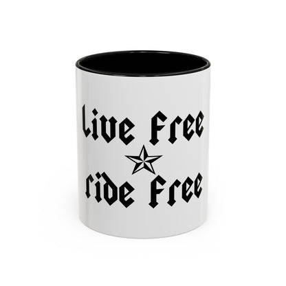 Live Free Ride Free - Accent Coffee Mug (11, 15oz)