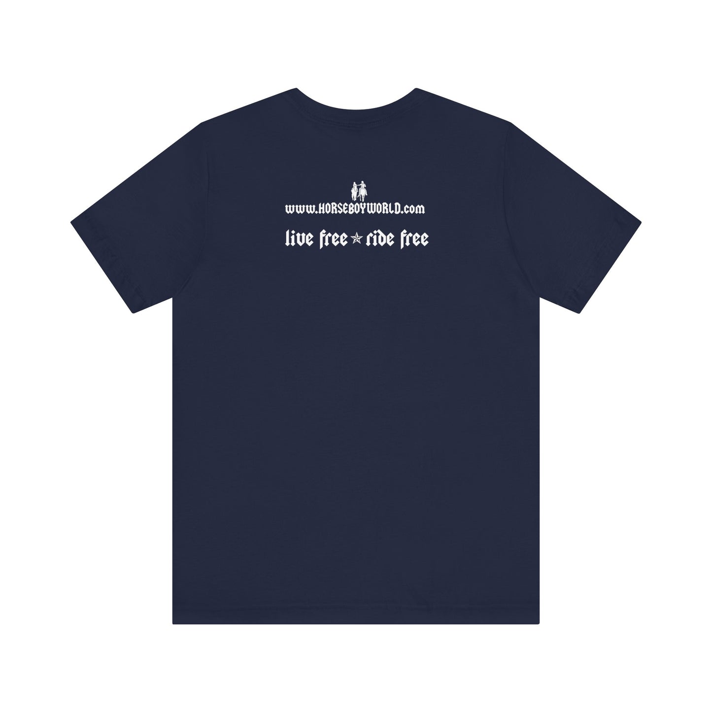 Horse Boy - Live Free Ride Free - Unisex Jersey Short Sleeve Tee