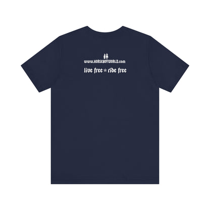 Horse Boy - Live Free Ride Free - Unisex Jersey Short Sleeve Tee